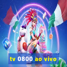 tv 0800 ao vivo